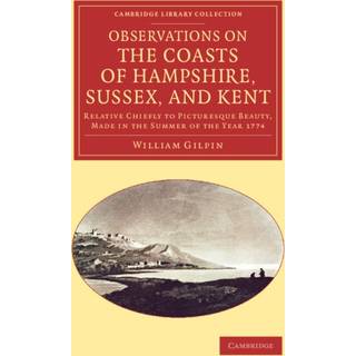 Observations on the Coasts of Hampshire, Sussex, and Kent