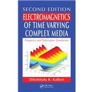Electromagnetics of Time Varying Complex Media