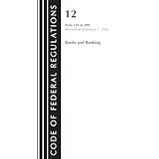 Code of Federal Regulations, Title 12 Banks and Banking 230-299, Revised as of January 1, 2023