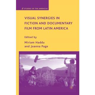 Visual Synergies in Fiction and Documentary Film from Latin America