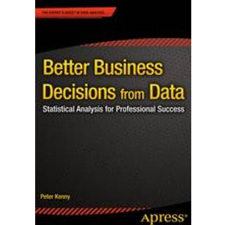 Better Business Decisions from Data
