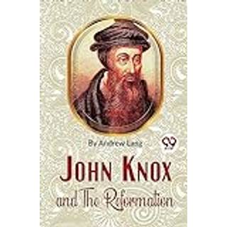 John Knox and the Reformation