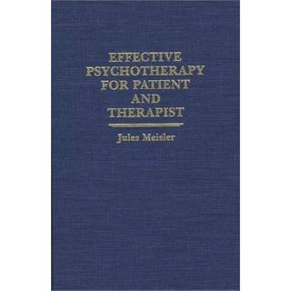 Effective Psychotherapy for Patient and Therapist