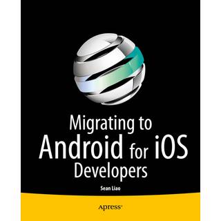 Migrating to Android for iOS Developers