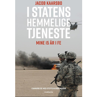 Jacob Kaarsbo - i samarbejde med Steffen McGhie I - statens hemmelige tjeneste - Mine 15 år for FE
