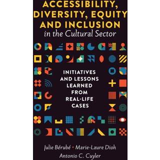 Accessibility, Diversity, Equity and Inclusion in the Cultural Sector