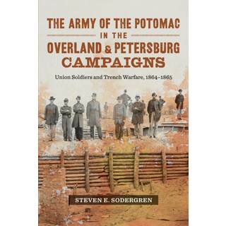 The Army of the Potomac in the Overland and Petersburg Campaigns
