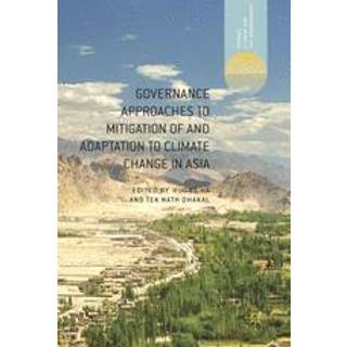 Governance Approaches to Mitigation of and Adaptation to Climate Change in Asia
