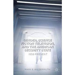 Gender, Science Fiction Television, and the American Security State