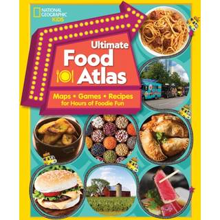 National Geographic Kids Ultimate Food Atlas