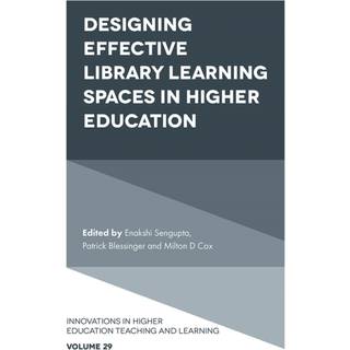 Designing Effective Library Learning Spaces in Higher Education