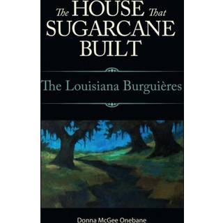 The House That Sugarcane Built