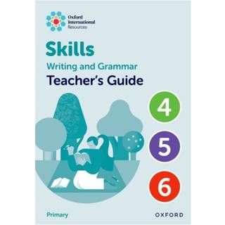 Oxford International Resources: Writing and Grammar Skills: Teacher Book Upper Primary