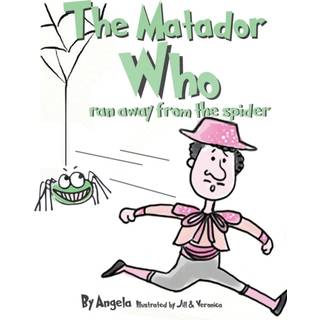 The Matador Who Ran Away From The Spider
