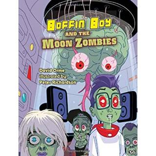 Boffin Boy And The Moon Zombies