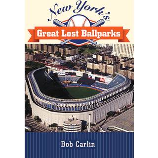 New York's Great Lost Ballparks