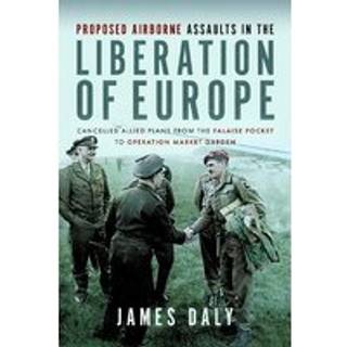 Proposed Airborne Assaults in the Liberation of Europe