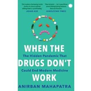 When The Drugs Don’t Work