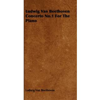 Ludwig Van Beethoven Concerto No.1 For The Piano