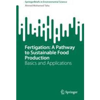 Fertigation: A Pathway to Sustainable Food Production