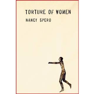 Nancy Spero: Torture of Women