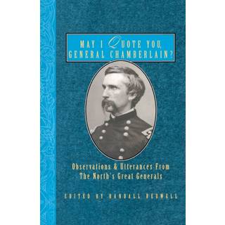 May I Quote You, General Chamberlain?