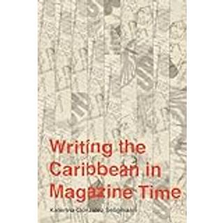 Writing the Caribbean in Magazine Time
