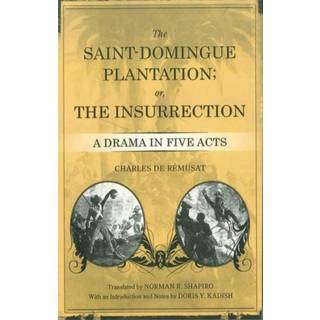 The Saint-Domingue Plantation; or, the Insurrection