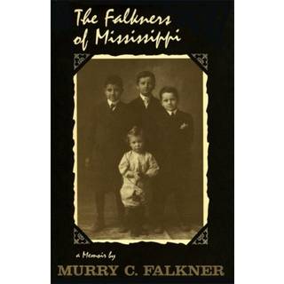 The Falkners of Mississippi