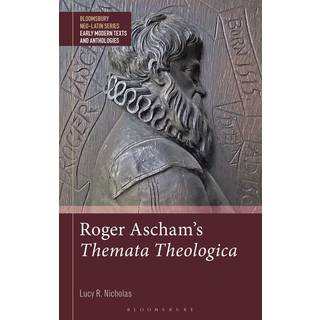 Roger Ascham’s Themata Theologica