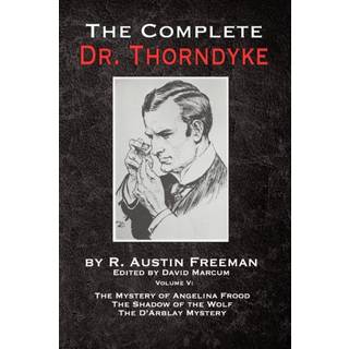 The Complete Dr. Thorndyke - Volume V