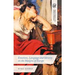 Emotions, Language and Identity on the Margins of Europe