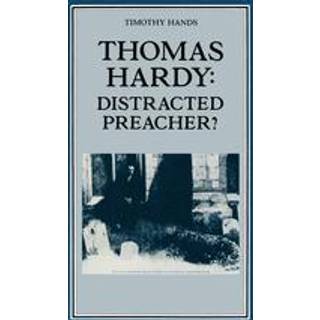 Thomas Hardy: Distracted Preacher?