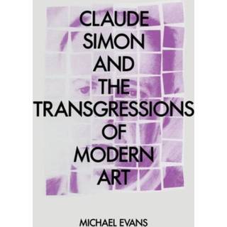 Claude Simon and the Transgressions of Modern Art