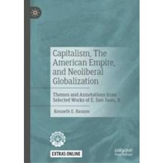 Capitalism, The American Empire, and Neoliberal Globalization