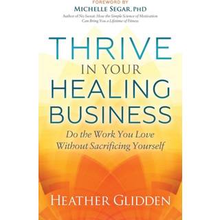 Thrive in Your Healing Business