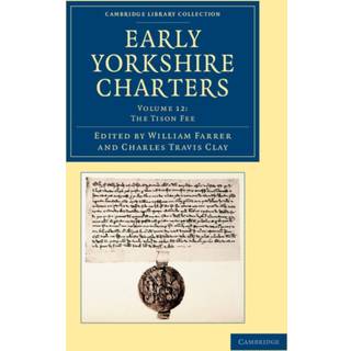Early Yorkshire Charters: Volume 12, The Tison Fee