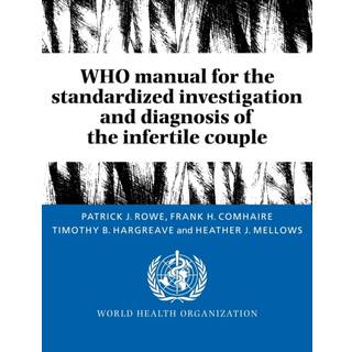 WHO Manual for the Standardized Investigation and Diagnosis of the Infertile Couple