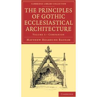 Companion to the Principles of Gothic Ecclesiastical Architecture