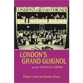 London’s Grand Guignol and the Theatre of Horror