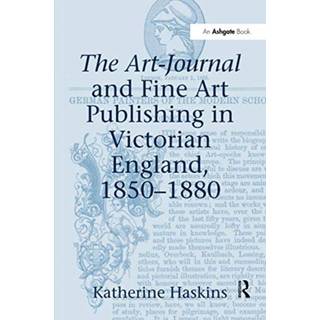 The Art-Journal and Fine Art Publishing in Victorian England, 1850-1880