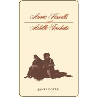 Annie Howells and Achille Frechette