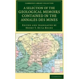 A Selection of the Geological Memoirs Contained in the Annales des Mines