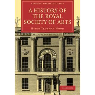 A History of the Royal Society of Arts