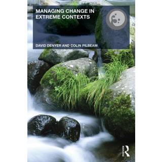Managing Change in Extreme Contexts