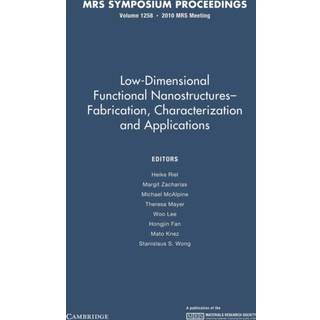 Low-Dimensional Functional Nanostructures—Fabrication, Characterization and Applications: Volume 1258