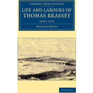 Life and Labours of Thomas Brassey