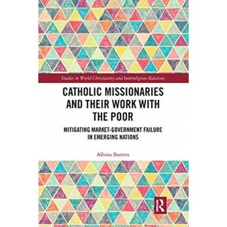 Catholic Missionaries and Their Work with the Poor