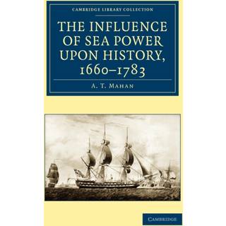 The Influence of Sea Power upon History, 1660–1783