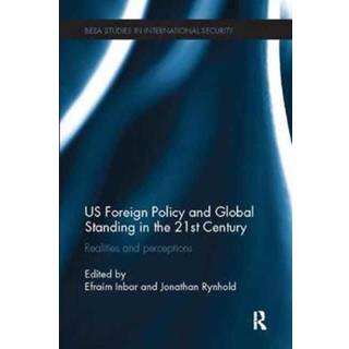 US Foreign Policy and Global Standing in the 21st Century